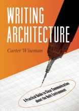 Cover art for Writing Architecture: A Practical Guide to Clear Communication about the Built Environment