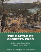 Cover art for The Battle of Glorieta Pass: A Gettysburg in the West, March 26-28, 1862