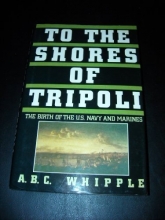 Cover art for To the Shores of Tripoli: The Birth of the U.S. Navy and Marines