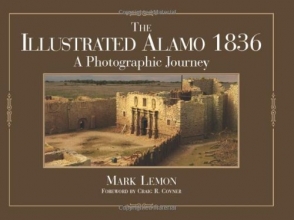 Cover art for The Illustrated Alamo 1836: A Photographic Journey