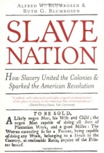 Cover art for Slave Nation: How Slavery United the Colonies and Sparked the American Revolution