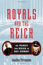 Cover art for Royals and the Reich: The Princes von Hessen in Nazi Germany