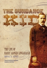 Cover art for The Sundance Kid: The Life of Harry Alonzo Longabaugh