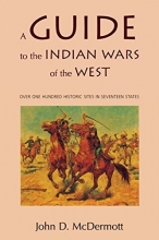 Cover art for A Guide to the Indian Wars of the West (Bison Book)