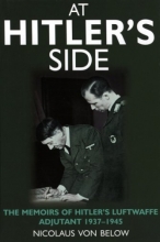 Cover art for At Hitler's Side: The Memoirs of Hitler's Luftwaffe Adjutant