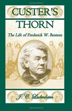 Cover art for Custer's Thorn: The Life of Frederick W. Benteen