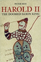 Cover art for Harold II; The Doomed Saxon King (English Monarchs (A Series of Biographies on the Kings and Queens of England by Acknowledged Epxerts in the Field))