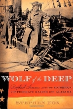 Cover art for Wolf of the Deep: Raphael Semmes and the Notorious Confederate Raider CSS Alabama