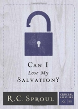 Cover art for Can I Lose My Salvation? (Crucial Questions)