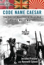 Cover art for Code Name Caesar: The Secret Hunt for U-Boat 864 During World War II