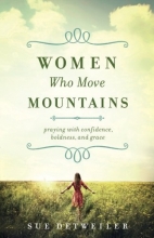 Cover art for Women Who Move Mountains: Praying with Confidence, Boldness, and Grace