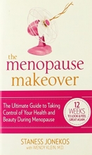 Cover art for The Menopause Makeover: The Ultimate Guide to Taking Control of Your Health and Beauty During Menopause