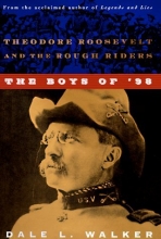 Cover art for The Boys of '98: Theodore Roosevelt and the Rough Riders