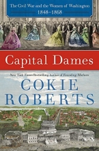 Cover art for Capital Dames: The Civil War and the Women of Washington, 1848-1868