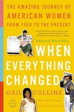 Cover art for When Everything Changed: The Amazing Journey of American Women from 1960 to the Present