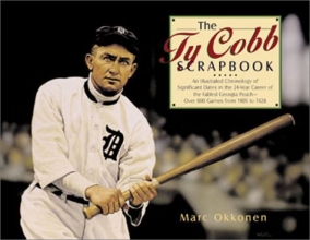 Cover art for The Ty Cobb Scrapbook: An Illustrated Chronology of Significant Dates in the 24-Year Career of the Fabled Georgia Peach