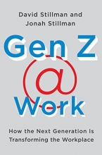 Cover art for Gen Z @ Work: How the Next Generation Is Transforming the Workplace