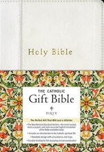 Cover art for NRSV - The Catholic Gift Bible (White, Imitation Leather): New Revised Standard Version Catholic Edition