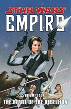 Cover art for The Heart of the Rebellion (Star Wars: Empire, Vol. 4)