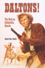 Cover art for Daltons!: The Raid on Coffeyville, Kansas