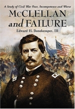 Cover art for McClellan and Failure: A Study of Civil War Fear, Incompetence and Worse