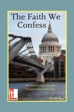 Cover art for The Faith We Confess: An Exposition of the Thirty-Nine Articles