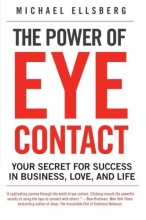 Cover art for The Power of Eye Contact: Your Secret for Success in Business, Love, and Life