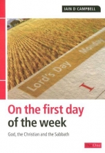 Cover art for On the First Day of the Week: God, the Christian and the Sabbath