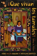 Cover art for Que vivan los tamales!: Food and the Making of Mexican Identity (Dialogos) (Dilogos)