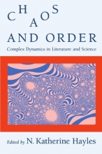Cover art for Chaos and Order: Complex Dynamics in Literature and Science (New Practices of Inquiry)