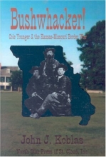 Cover art for Bushwacker! Cole Younger and the Kansas-Missouri Border War