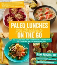 Cover art for Paleo Lunches and Breakfasts On the Go: The Solution to Gluten-Free Eating All Day Long with Delicious, Easy and Portable Primal Meals