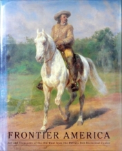 Cover art for Frontier America: Art and Treasures of the Old West from the Buffalo Bill Historical Center