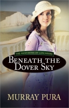 Cover art for Beneath the Dover Sky (The Danforths of Lancashire)