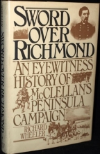 Cover art for Sword over Richmond: An Eyewitness History of McClellan's Peninsula Campaign
