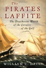 Cover art for The Pirates Laffite: The Treacherous World of the Corsairs of the Gulf