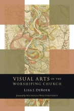 Cover art for Visual Arts in the Worshiping Church (Calvin Institute of Christian Worship Liturgical Studies)