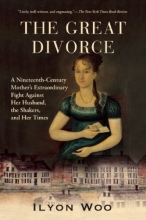 Cover art for The Great Divorce: A Nineteenth-Century Mother's Extraordinary Fight against Her Husband, the Shakers, and Her Times