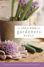 Cover art for NIV God's Word for Gardeners Bible: Grow Your Faith While Growing Your Garden