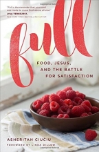 Cover art for Full: Food, Jesus, and the Battle for Satisfaction