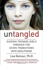 Cover art for Untangled: Guiding Teenage Girls Through the Seven Transitions into Adulthood