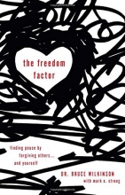 Cover art for The Freedom Factor: Finding Peace By Forgiving Others . . . And Yourself