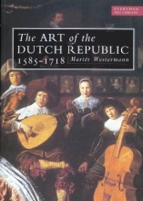 Cover art for The Art of the Dutch Republic, 1585-1718