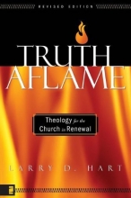 Cover art for Truth Aflame: Theology for the Church in Renewal