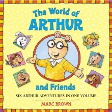Cover art for The World of Arthur and Friends (Arthur Adventures)