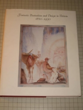 Cover art for Fantastic Illustration And Design In Britain 1850-1930 (Visual Arts)