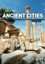 Cover art for Ancient Cities: The Archaeology of Urban Life in the Ancient Near East and Egypt, Greece and Rome