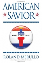 Cover art for American Savior: A Novel of Divine Politics