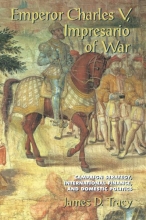Cover art for Emperor Charles V, Impresario of War: Campaign Strategy, International Finance, and Domestic Politics