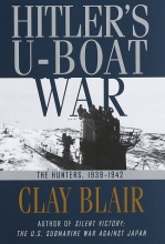 Cover art for Hitler's U-Boat War : The Hunters,  1939-1942 (Hitler's U Boat War)